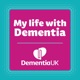 My life with dementia | A Dementia UK podcast