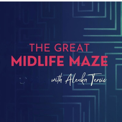 The Great Midlife Maze The Great Midlife Maze