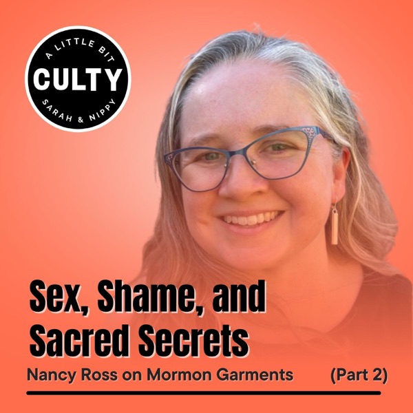 Sex, Shame, and Sacred Secrets: Nancy Ross on Mormon Garments (Part 2) photo