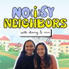 Noisy Neighbors Podcast - Noisy Neighbors