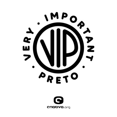 VIP - Very Important Preto VIP - Very Important Preto