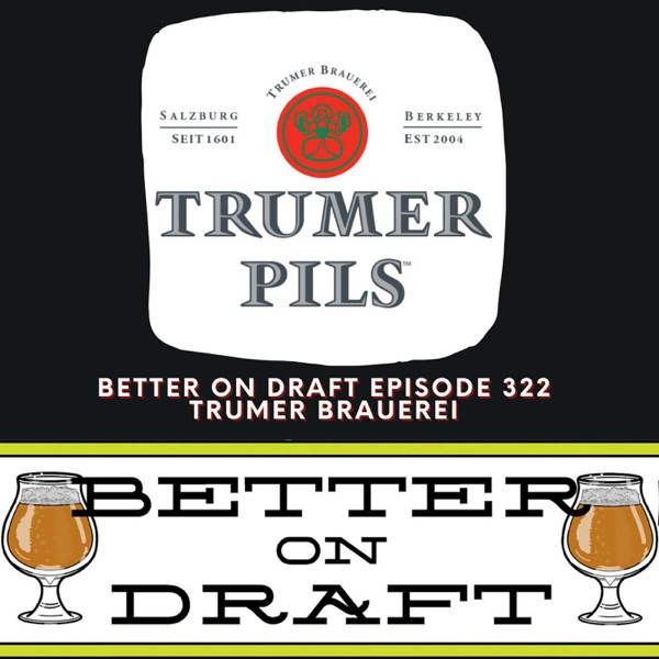 Trumer Brewery USA w/ Cameron Tyer | Better on Draft 322 photo