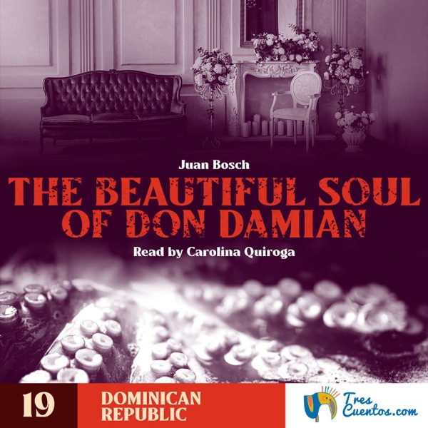 19 - The Beautiful Soul of Don Damian - Juan Bosch - Dominican Republic - Authors photo