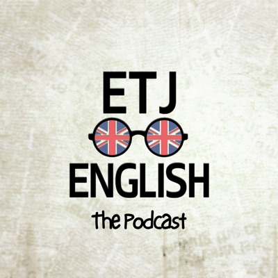 The ETJ English Podcast The ETJ English Podcast