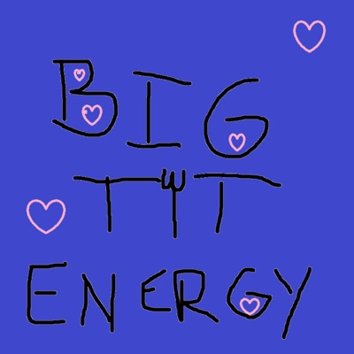 Big Tit Energy Podcast:Marlene