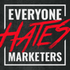 Everyone Hates Marketers | No-BS Marketing & Brand Strategy Podcast - Louis Grenier | Marketing & Branding