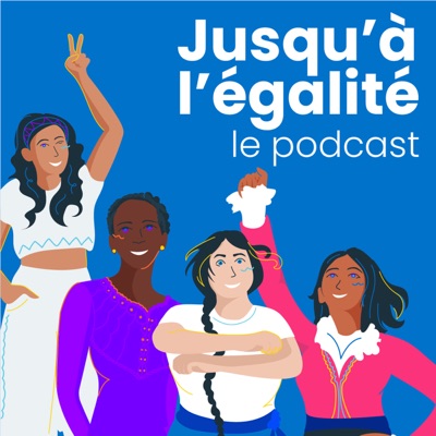 Jusqu'à l'égalité - Plan International France