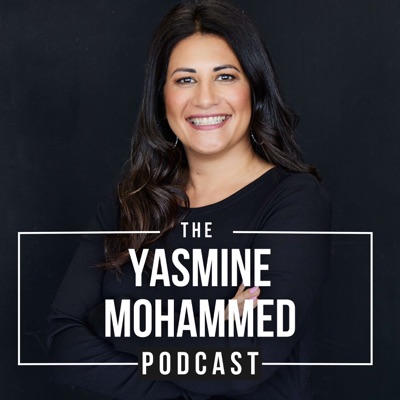 Yasmine Mohammed Podcast Yasmine Mohammed Podcast