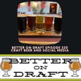 Craft Beer and Social Media | Better on Draft 320