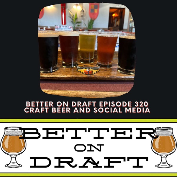 Craft Beer and Social Media | Better on Draft 320 photo