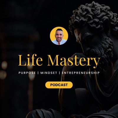 The Life Mastery Podcast | Align, Break Limiting Beliefs and Manifest Your Dream Life The Life Mastery Podcast | Align, Break Limiting Beliefs and Manifest Your Dream Life