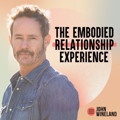 The Embodied Relationship Experience:John Wineland