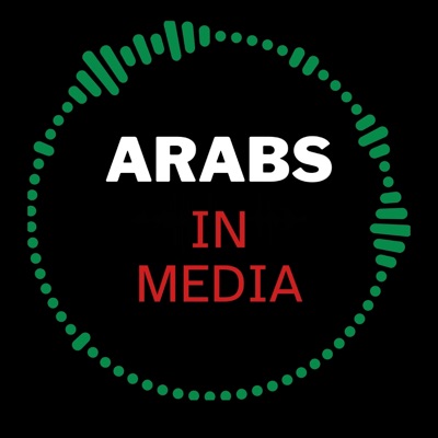 Arabs in Media Arabs in Media