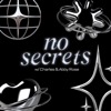No Secrets w/ Charles and Abby Rose