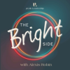 The Bright Side, Life and Leadership - Alexis Robin