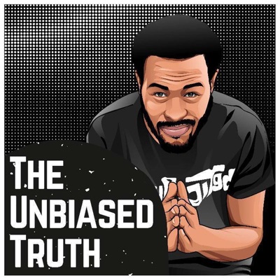 The Unbiased Truth Podcast
