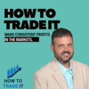 How To Trade It: Trader Insight from Profitable Traders - Casey Stubbs