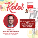 Behavioral Health and Israel Advocacy, Two Passions; One Leader feat. Michael Mordechai Milch
