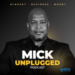 Marcus Black |  Cultivating Positivity and Purpose - Mick Unplugged [Ep 8]