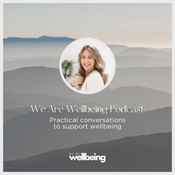 We Are Wellbeing Podcast