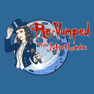 RE-VAMPED with Juliet Landau RE-VAMPED with Juliet Landau