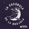 La escóbula de la brújula - Podium Podcast