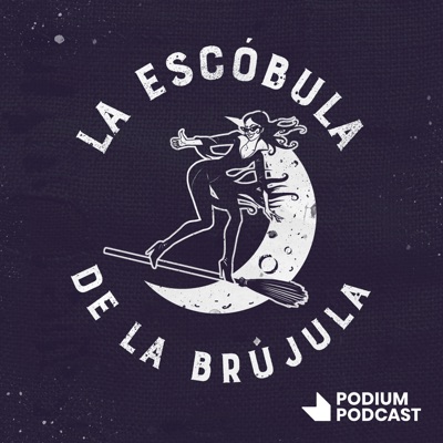 La escóbula de la brújula:Podium Podcast