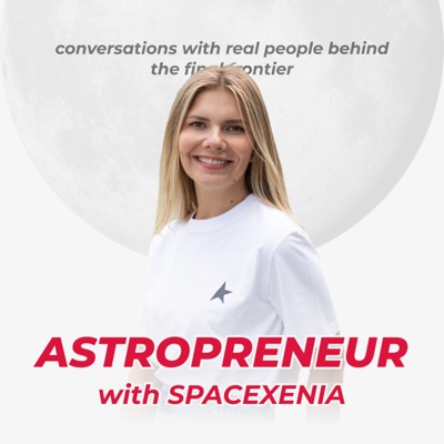 Astropreneur with Spacexenia Astropreneur with Spacexenia