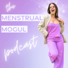 The Menstrual Mogul Podcast - Jacqueline Renee