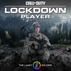 Lockdown Player | Call of Duty Podcast