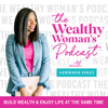 The Wealthy Woman's Podcast | Save Money, Invest, Build Wealth, Manage Money, Overspending, Finances, Entrepreneurship - Germaine Foley | Life Coach, Money Coach