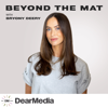 Beyond the Mat - Dear Media, Bryony Deery