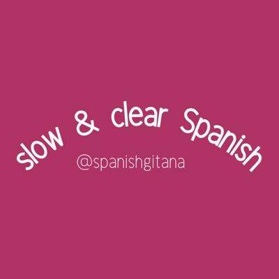 Slow and Clear Spanish Slow and Clear Spanish