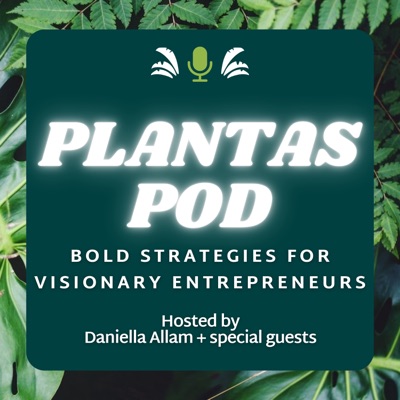 Plantas Pod: Bold Strategies for Visionary Entrepreneurs Plantas Pod: Bold Strategies for Visionary Entrepreneurs