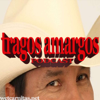 Tragos Amargos Podcast - Tragos Amargos Podcast