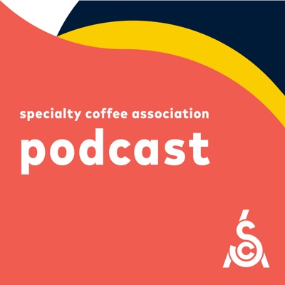 Specialty Coffee Association Podcast