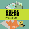 Gold & Asche: Projekt ETF - ARD