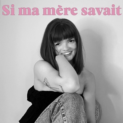 Si Ma Mère Savait