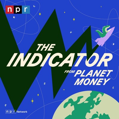 The Indicator from Planet Money:NPR