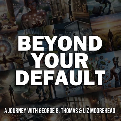 Beyond Your Default Beyond Your Default