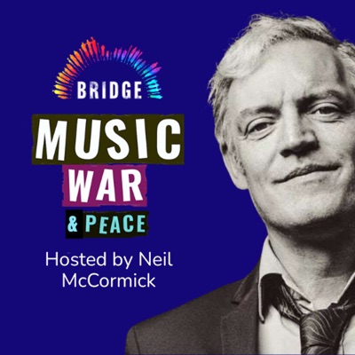 Music, War & Peace hosted by Neil McCormick