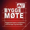 Byggemøte - Byggenæringens muligheter, utfordringer og løsninger