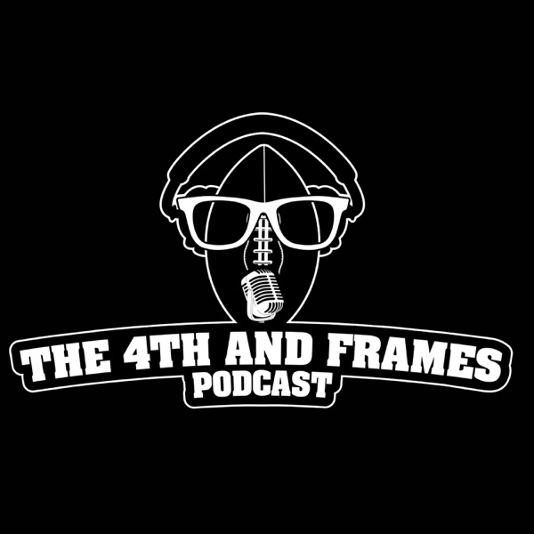 The 4th And Frames Podcast | A Fantasy In Frames Fantasy Football Show