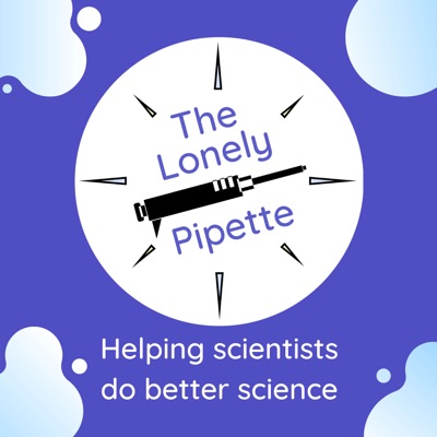 The Lonely Pipette : helping scientists do better science:Jonathan Weitzman & Renaud Pourpre