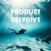 Product DeepDive - Product DeepDive
