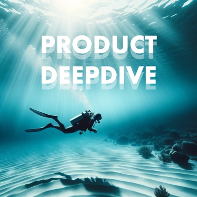 Product DeepDive:Product DeepDive