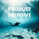 Product DeepDive