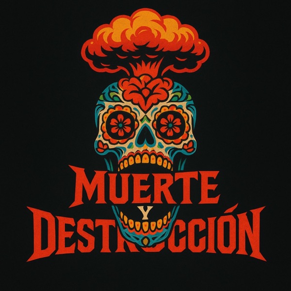 Muerte y Destrucción