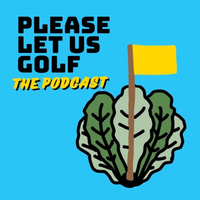 Please Let Us Golf Please Let Us Golf