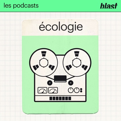 Blast - L’Écologie Blast - L’Écologie